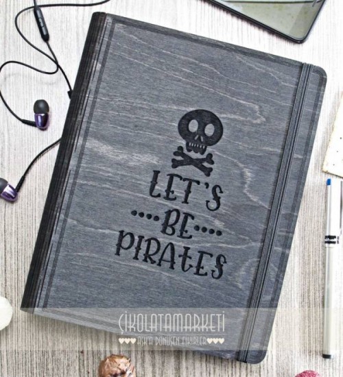 Let's Be Pirates Figürlü Ahşap Kapaklı Özel Üretim Şık Defter